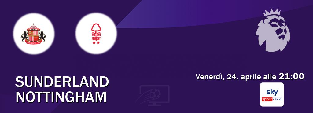 Il match Sunderland - Nottingham sarà trasmesso in diretta TV su Sky Sport Calcio (ore 21:00)
