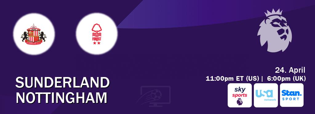 You can watch game live between Sunderland and Nottingham on Sky Sports Premier League(UK), USA Network(US), Stan Sport(AU).