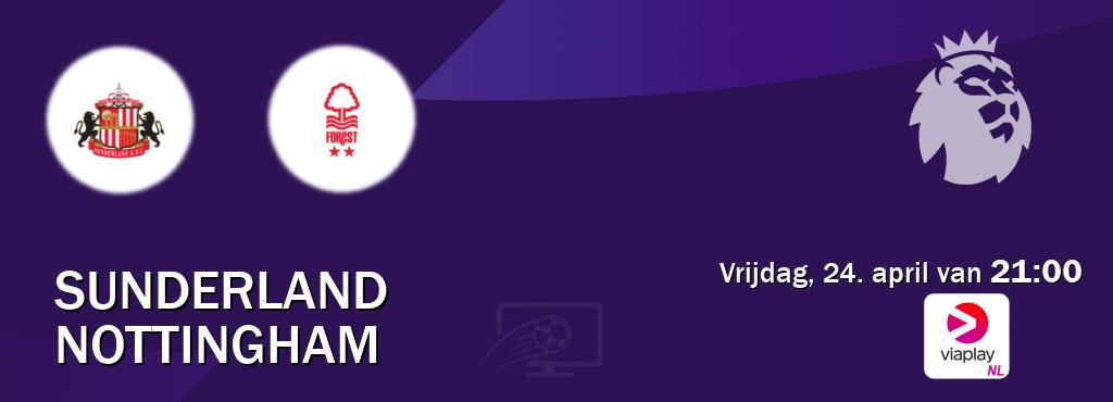 Wedstrijd tussen Sunderland en Nottingham live op tv bij Viaplay Nederland (vrijdag, 24. april van  21:00).