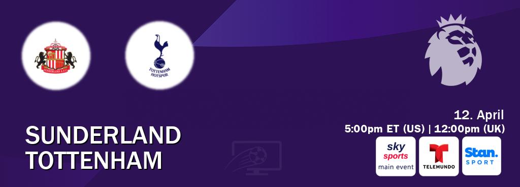 You can watch game live between Sunderland and Tottenham on Sky Sports Main Event(UK), Telemundo(US), Stan Sport(AU).