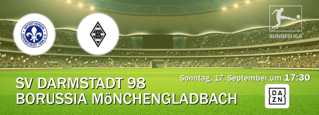 Das Spiel zwischen SV Darmstadt 98 und Borussia Mönchengladbach wird am Sonntag, 17. September um  17:30, live vom DAZN übertragen.