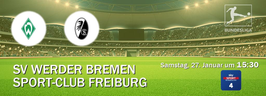 Das Spiel zwischen SV Werder Bremen und Sport-Club Freiburg wird am Samstag, 27. Januar um  15:30, live vom Sky Bundesliga 4 übertragen.