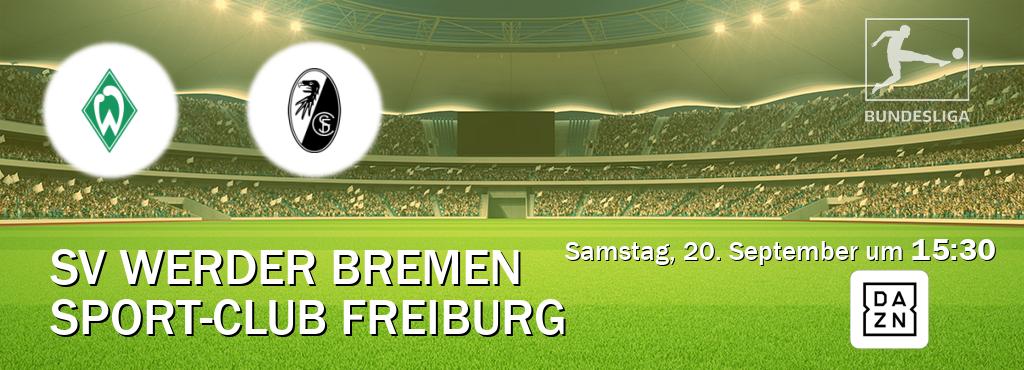 Das Spiel zwischen SV Werder Bremen und Sport-Club Freiburg wird am Samstag, 20. September um 15:30, live vom DAZN übertragen. Das Spiel zwischen SV Werder Bremen und Sport-Club Freiburg wird am Samstag, 20. September um 15:30, live vom DAZN übertragen.