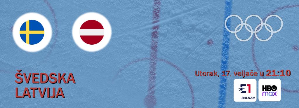 Izravni prijenos utakmice Švedska i Latvija pratite uživo na Eurosport i HBO Max (utorak, 17. veljače u  21:10).