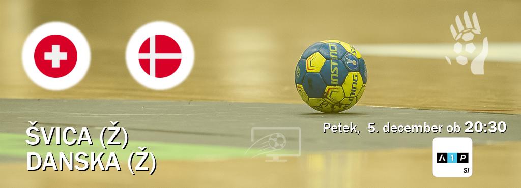 Švica (Ž) in Danska (Ž) v živo na Arena Sport Premium. Prenos tekme bo v petek,  5. december ob  20:30