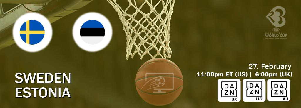 You can watch game live between Sweden and Estonia on DAZN UK(UK), DAZN(US), DAZN(AU).