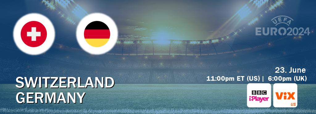 You can watch game live between Switzerland and Germany on BBC iPlayer(UK) and VIX(US).