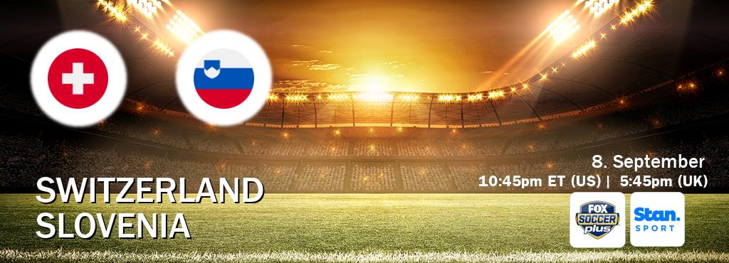 You can watch game live between Switzerland and Slovenia on Fox Soccer Plus(US) and Stan Sport(AU).