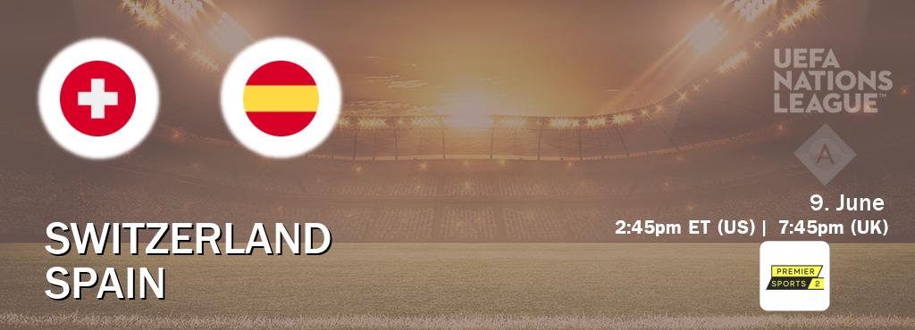 You can watch game live between Switzerland and Spain on Premier Sports 2.