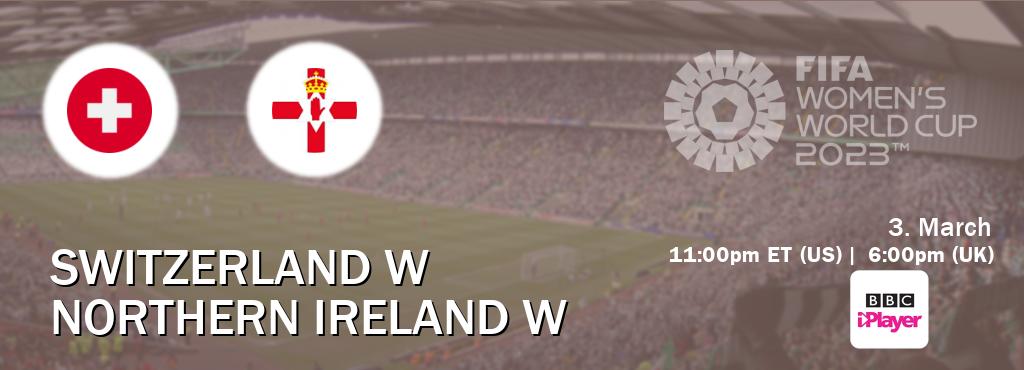 You can watch game live between Switzerland W and Northern Ireland W on BBC iPlayer(UK).