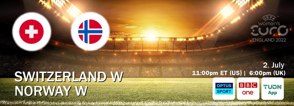 You can watch game live between Switzerland W and Norway W on Optus sport(AU), BBC One(UK), TUDN Mobile(US).