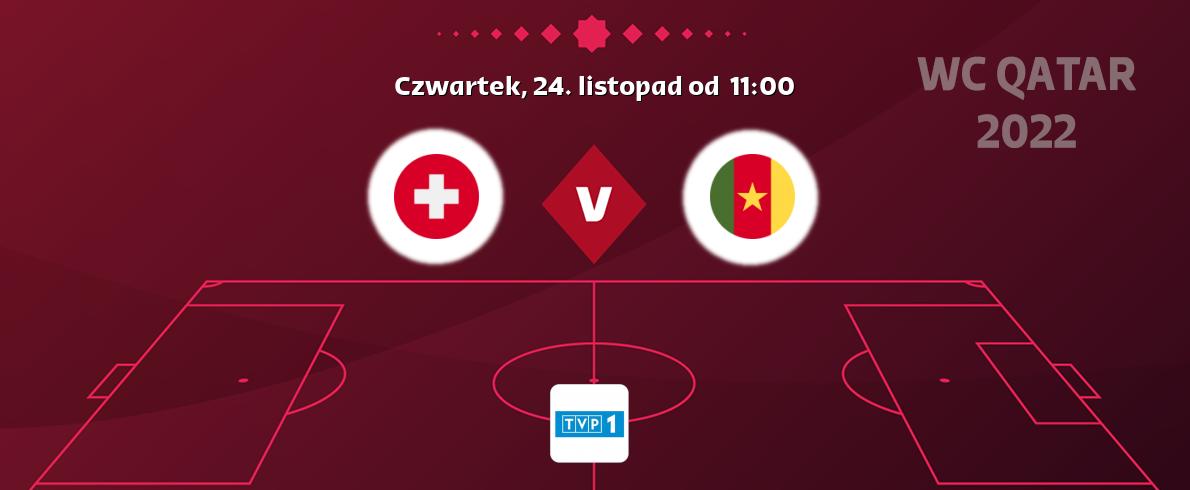 Gra między Szwajcaria i Kamerun transmisja na żywo w TVP 1 (czwartek, 24. listopad od  11:00).