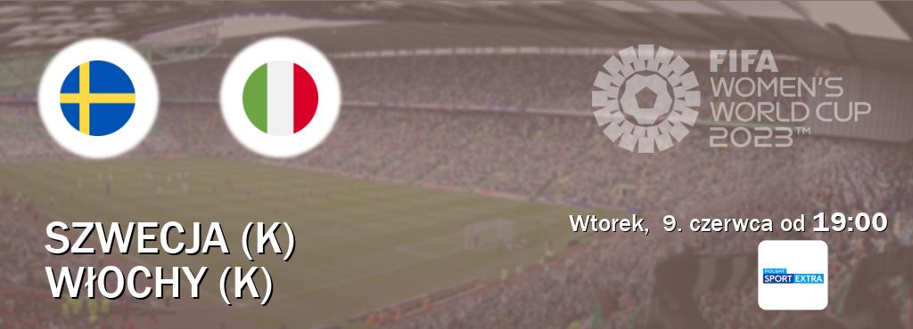 Gra między Szwecja (K) i Włochy (K) transmisja na żywo w Polsat Sport Extra (wtorek, 9. czerwca od 19:00). Gra między Szwecja (K) i Włochy (K) transmisja na żywo w Polsat Sport Extra (wtorek, 9. czerwca od 19:00).