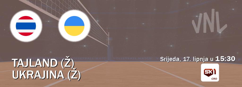 Izravni prijenos utakmice Tajland (Ž) i Ukrajina (Ž) pratite uživo na Sportklub 1 (srijeda, 17. lipnja u  15:30).