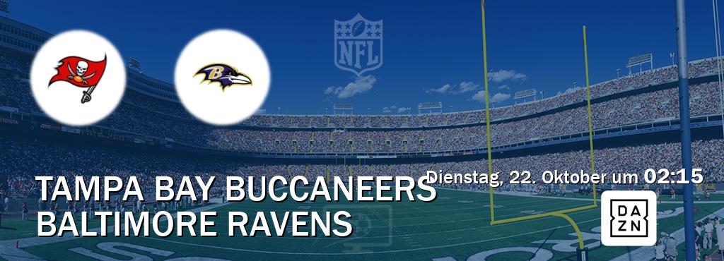 Das Spiel zwischen Tampa Bay Buccaneers und Baltimore Ravens wird am Dienstag, 22. Oktober um  02:15, live vom DAZN übertragen.