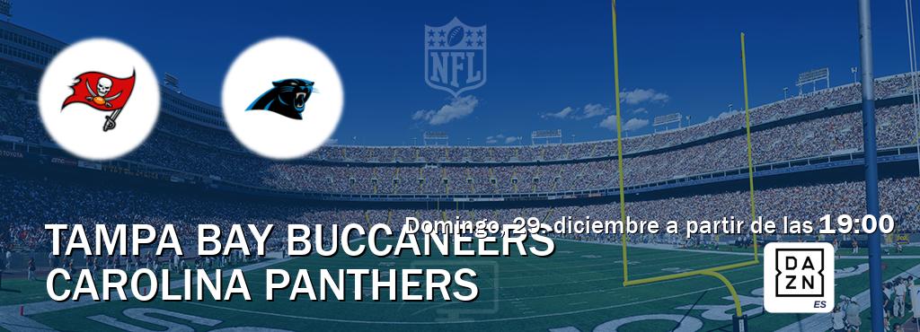 El partido entre Tampa Bay Buccaneers y Carolina Panthers será retransmitido por DAZN España (domingo, 29. diciembre a partir de las  19:00).