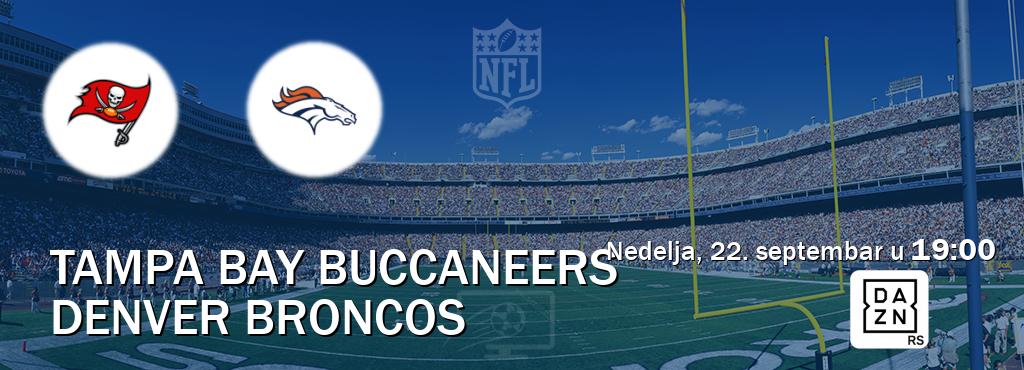 Izravni prijenos utakmice Tampa Bay Buccaneers i Denver Broncos pratite uživo na DAZN (nedelja, 22. septembar u  19:00).