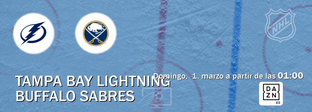 El partido entre Tampa Bay Lightning y Buffalo Sabres será retransmitido por DAZN España (domingo, 1. marzo a partir de las 01:00). El partido entre Tampa Bay Lightning y Buffalo Sabres será retransmitido por DAZN España (domingo, 1. marzo a partir de las 01:00).