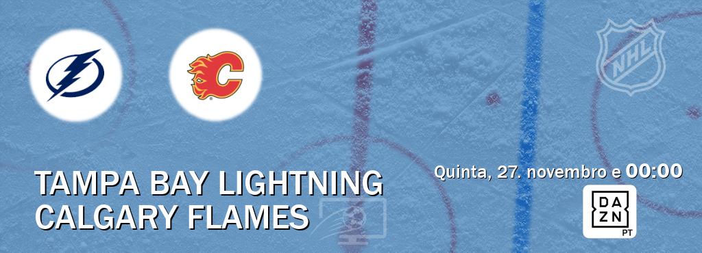 Jogo entre Tampa Bay Lightning e Calgary Flames tem emissão DAZN (quinta, 27. novembro e  00:00).