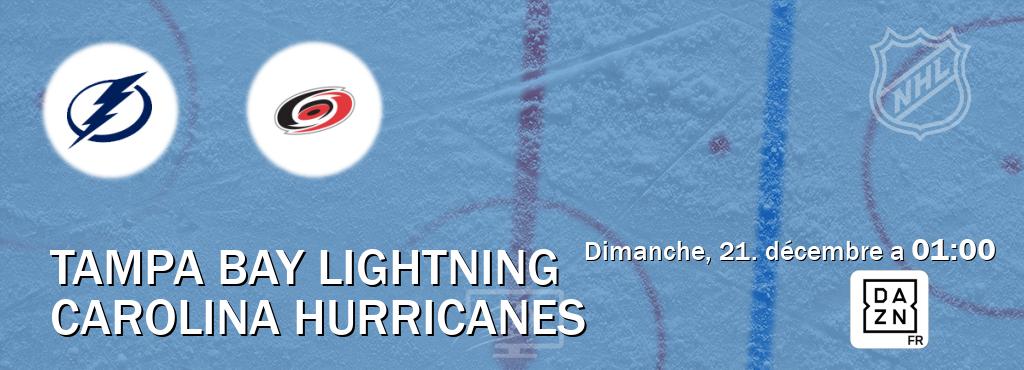 Match entre Tampa Bay Lightning et Carolina Hurricanes en direct à la DAZN (dimanche, 21. décembre a  01:00).