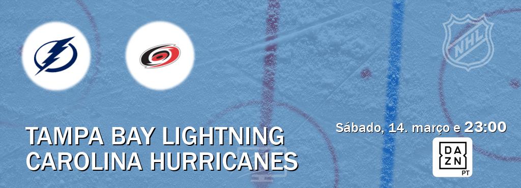Jogo entre Tampa Bay Lightning e Carolina Hurricanes tem emissão DAZN (sábado, 14. março e  23:00).