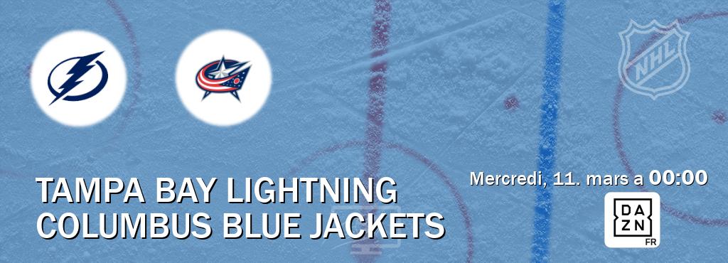 Match entre Tampa Bay Lightning et Columbus Blue Jackets en direct à la DAZN (mercredi, 11. mars a  00:00).