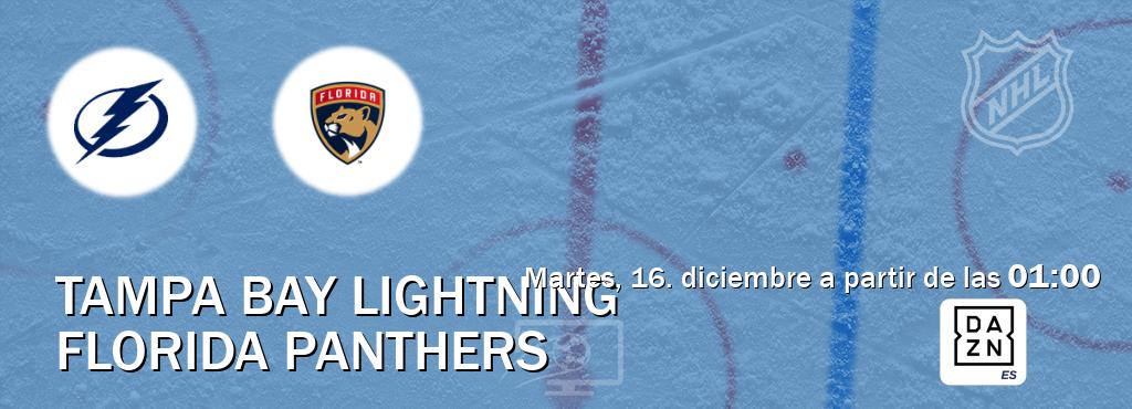 El partido entre Tampa Bay Lightning y Florida Panthers será retransmitido por DAZN España (martes, 16. diciembre a partir de las 01:00). El partido entre Tampa Bay Lightning y Florida Panthers será retransmitido por DAZN España (martes, 16. diciembre a partir de las 01:00).