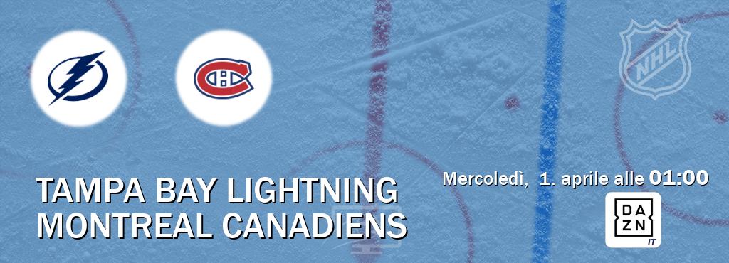 Il match Tampa Bay Lightning - Montreal Canadiens sarà trasmesso in diretta TV su DAZN Italia (ore 01:00)