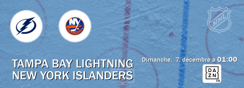 Match entre Tampa Bay Lightning et New York Islanders en direct à la DAZN (dimanche,  7. décembre a  01:00).