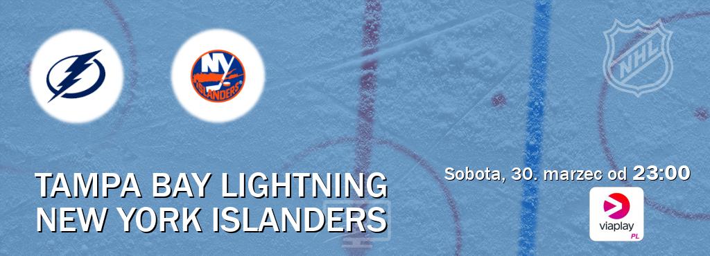 Gra między Tampa Bay Lightning i New York Islanders transmisja na żywo w Viaplay Polska (sobota, 30. marzec od  23:00).