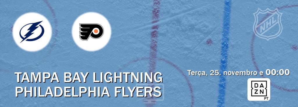 Jogo entre Tampa Bay Lightning e Philadelphia Flyers tem emissão DAZN (terça, 25. novembro e 00:00). Jogo entre Tampa Bay Lightning e Philadelphia Flyers tem emissão DAZN (terça, 25. novembro e 00:00).