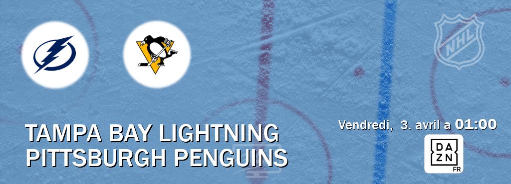 Match entre Tampa Bay Lightning et Pittsburgh Penguins en direct à la DAZN (vendredi,  3. avril a  01:00).