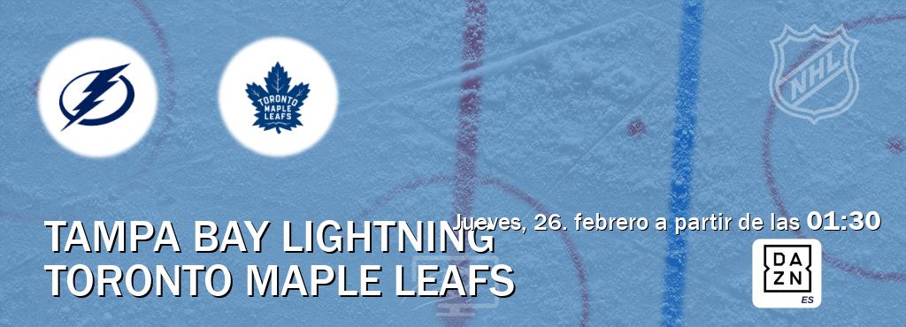 El partido entre Tampa Bay Lightning y Toronto Maple Leafs será retransmitido por DAZN España (jueves, 26. febrero a partir de las  01:30).