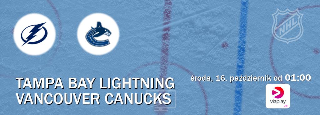 Gra między Tampa Bay Lightning i Vancouver Canucks transmisja na żywo w Viaplay Polska (środa, 16. październik od  01:00).