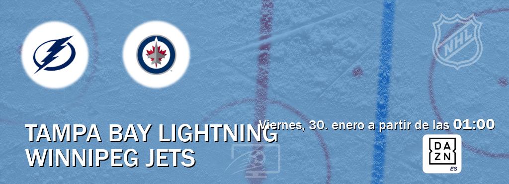 El partido entre Tampa Bay Lightning y Winnipeg Jets será retransmitido por DAZN España (viernes, 30. enero a partir de las  01:00).