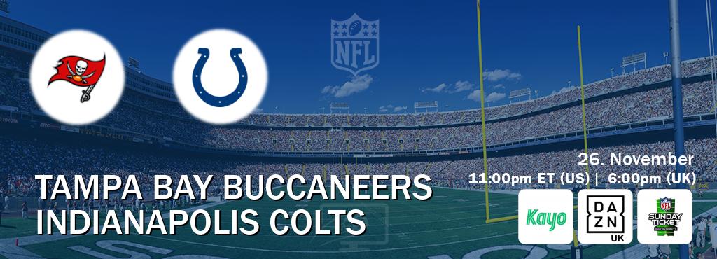 You can watch game live between Tampa Bay Buccaneers and Indianapolis Colts on Kayo Sports(AU), DAZN UK(UK), NFL Sunday Ticket(US).