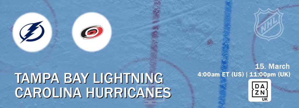You can watch game live between Tampa Bay Lightning and Carolina Hurricanes on DAZN UK(UK).