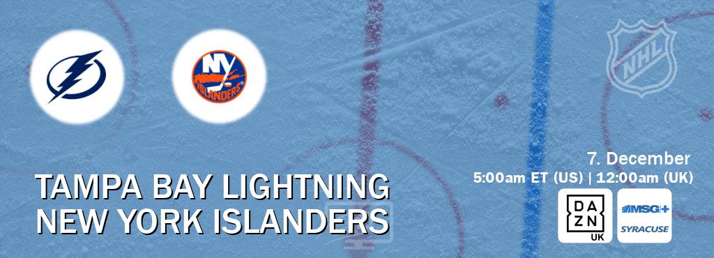 You can watch game live between Tampa Bay Lightning and New York Islanders on DAZN UK(UK) and MSG Plus Syracuse(US). You can watch game live between Tampa Bay Lightning and New York Islanders on DAZN UK(UK) and MSG Plus Syracuse(US).