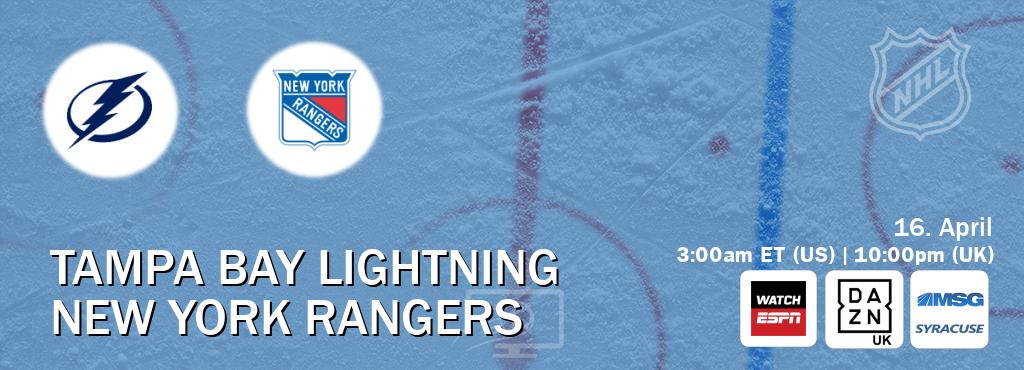 You can watch game live between Tampa Bay Lightning and New York Rangers on WatchESPN(AU), DAZN UK(UK), MSG Syracuse(US).