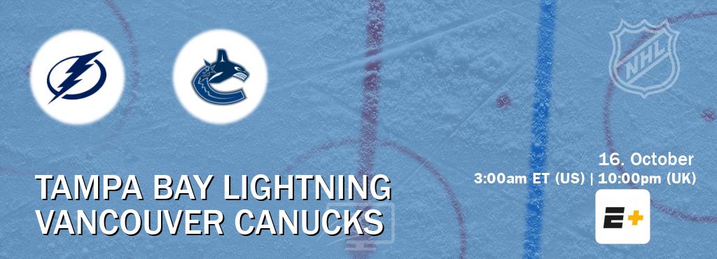 You can watch game live between Tampa Bay Lightning and Vancouver Canucks on ESPN+(US).