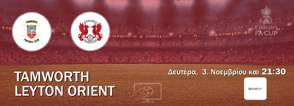 Παρακολουθήστ ζωντανά Tamworth - Leyton Orient από το Cosmote Sport 8 (21:30). Παρακολουθήστ ζωντανά Tamworth - Leyton Orient από το Cosmote Sport 8 (21:30).