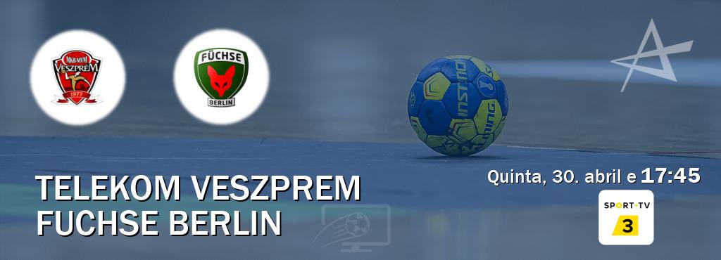 Jogo entre Telekom Veszprem e Fuchse Berlin tem emissão Sport TV 3 (quinta, 30. abril e 17:45). Jogo entre Telekom Veszprem e Fuchse Berlin tem emissão Sport TV 3 (quinta, 30. abril e 17:45).
