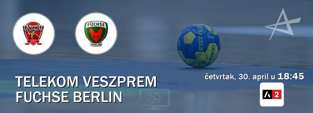 Izravni prijenos utakmice Telekom Veszprem i Fuchse Berlin pratite uživo na Arena Sport 2 (četvrtak, 30. april u  18:45).