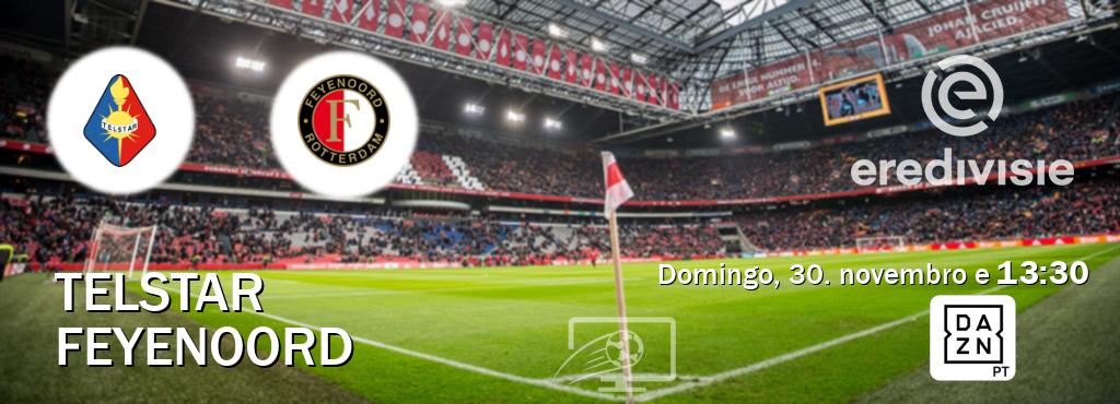Jogo entre Telstar e Feyenoord tem emissão DAZN (domingo, 30. novembro e  13:30).