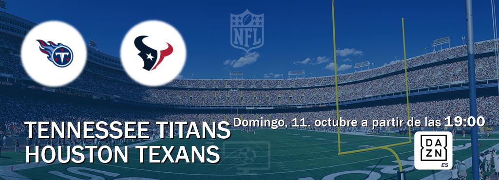 El partido entre Tennessee Titans y Houston Texans será retransmitido por DAZN España (domingo, 11. octubre a partir de las 19:00). El partido entre Tennessee Titans y Houston Texans será retransmitido por DAZN España (domingo, 11. octubre a partir de las 19:00).