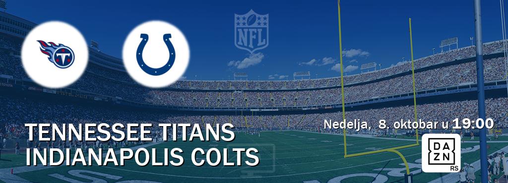 Izravni prijenos utakmice Tennessee Titans i Indianapolis Colts pratite uživo na DAZN (nedelja,  8. oktobar u  19:00).