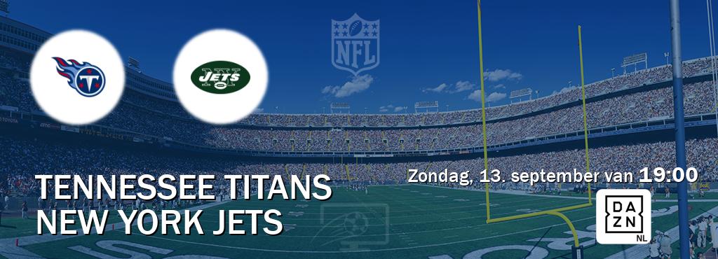 Wedstrijd tussen Tennessee Titans en New York Jets live op tv bij DAZN (zondag, 13. september van  19:00).