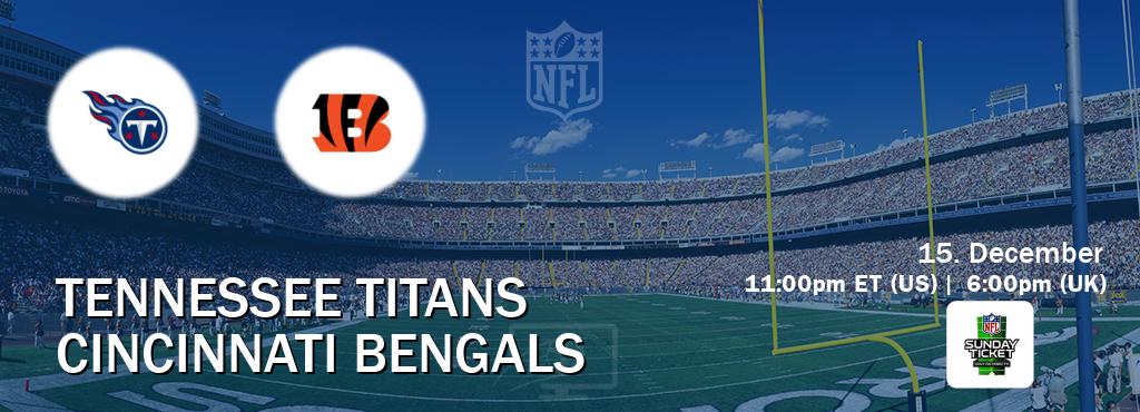 You can watch game live between Tennessee Titans and Cincinnati Bengals on NFL Sunday Ticket(US).