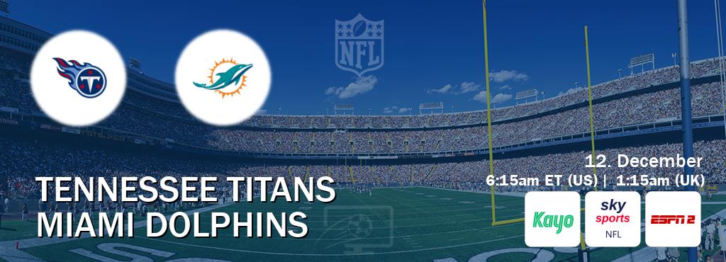 You can watch game live between Tennessee Titans and Miami Dolphins on Kayo Sports(AU), Sky Sports NFL(UK), ESPN2(US).