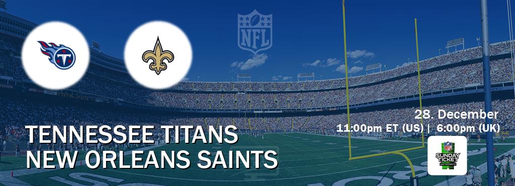 You can watch game live between Tennessee Titans and New Orleans Saints on NFL Sunday Ticket(US).